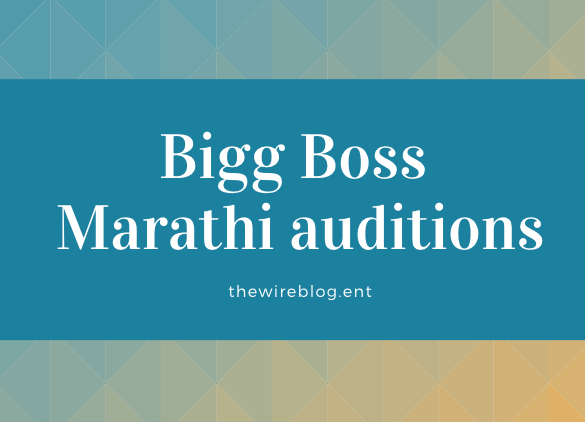 bigg boss marathi auditions